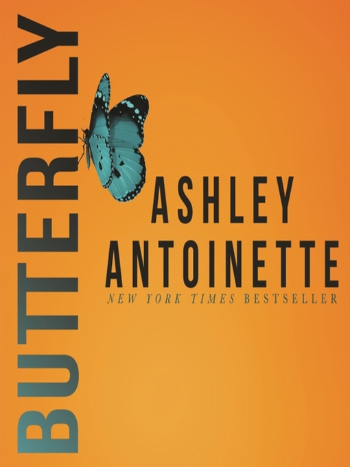 Title details for Butterfly by Ashley Antoinette - Wait list